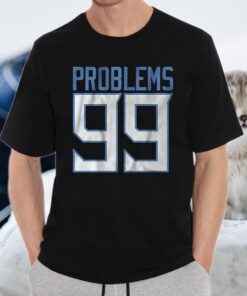 Tennessee 99 problems T-Shirts