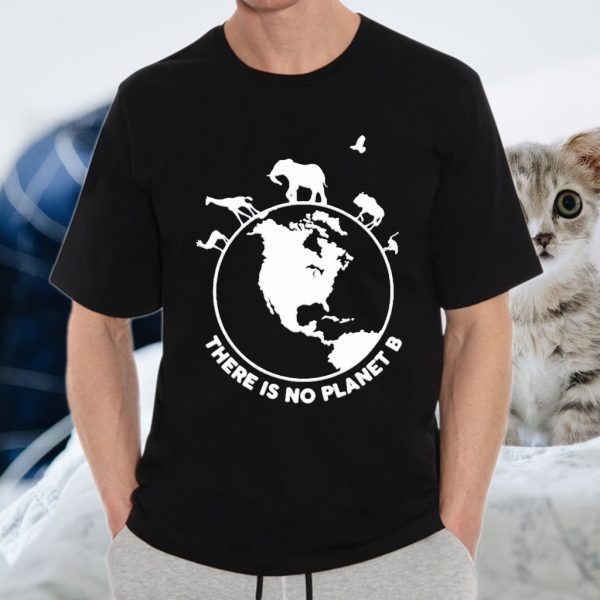 There Is No Planet B Wild Animals T-Shirt