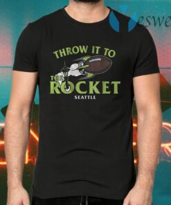 Throw it to the rocket T-Shirts