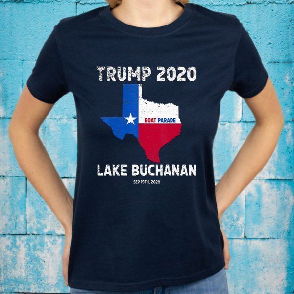 Trump 2020 Boat Parade Lake Buchanan T-Shirts