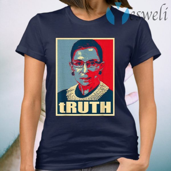 Truth – Notorious RBG Ruth Bader Ginsburg – RBG T-Shirt