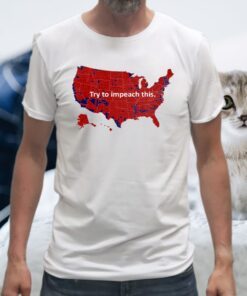 Try To Impeach This US Map T-Shirt