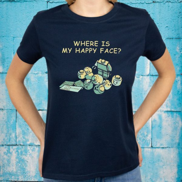 Where Is My Happy Face T-Shirts