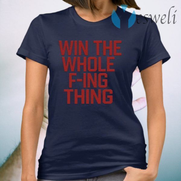 Win The Whole F’ing Thing Retro Major League Cleveland Indians T-Shirt