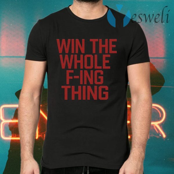 Win The Whole F’ing Thing Retro Major League Cleveland Indians T-Shirts