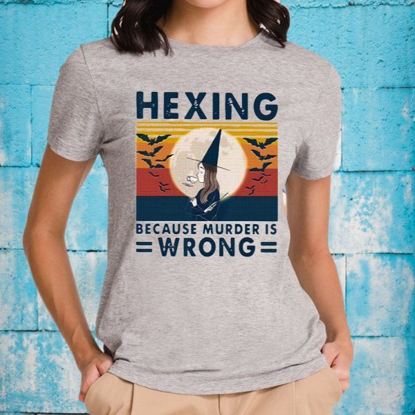 Witch Hexing Because Murder Is Wrongs Vintage Halloween T-Shirts