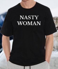 Womens Nasty Woman Votes T-Shirts