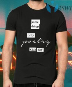 Womens Some Things Only Poetry Can Say Fridge Magnets T-Shirt