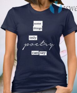 Womens Some Things Only Poetry Can Say Fridge Magnets T-Shirts