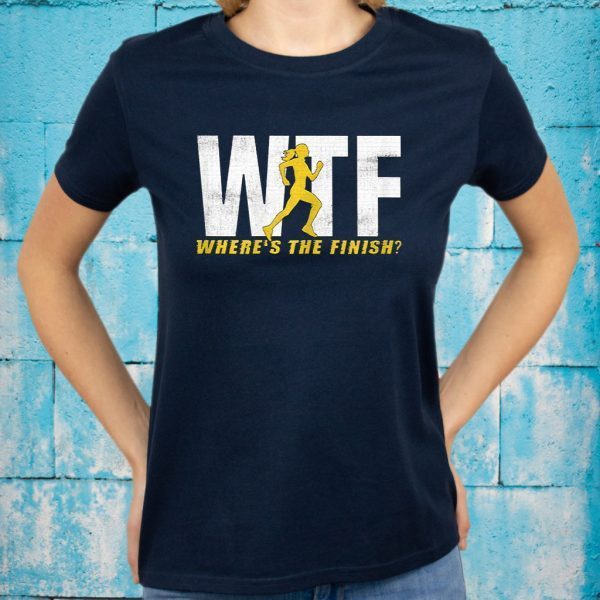 Womens Womens WTF Where's The Finish T-Shirt