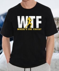 Womens Womens WTF Where's The Finish T-Shirts