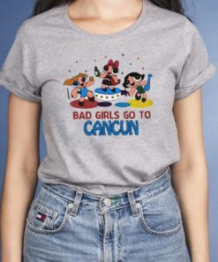 bad girls go to cancun tshirts
