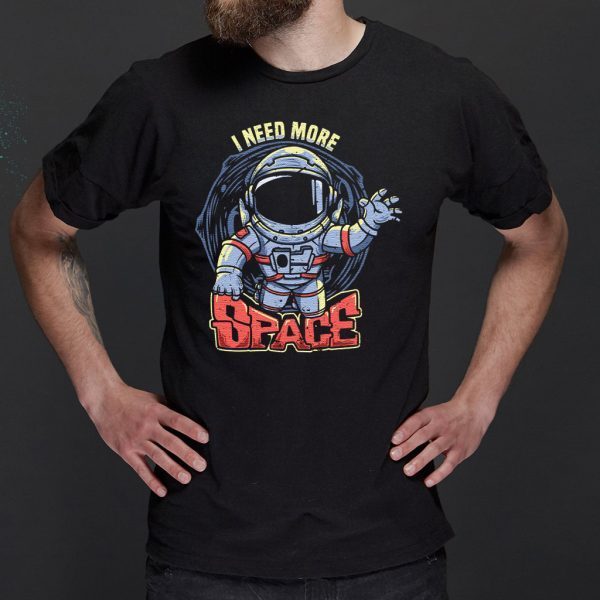 i need more space with astronaut vintage - spaceman quotes T-Shirts