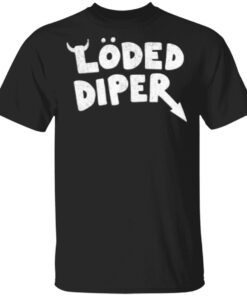 Loded Diaper T-Shirt