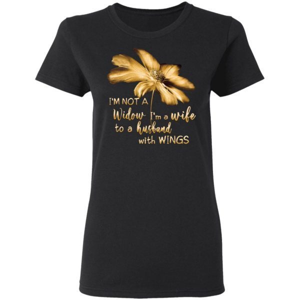 I’m Not A Window I’m A Wife To A Husband With Wings T-Shirt
