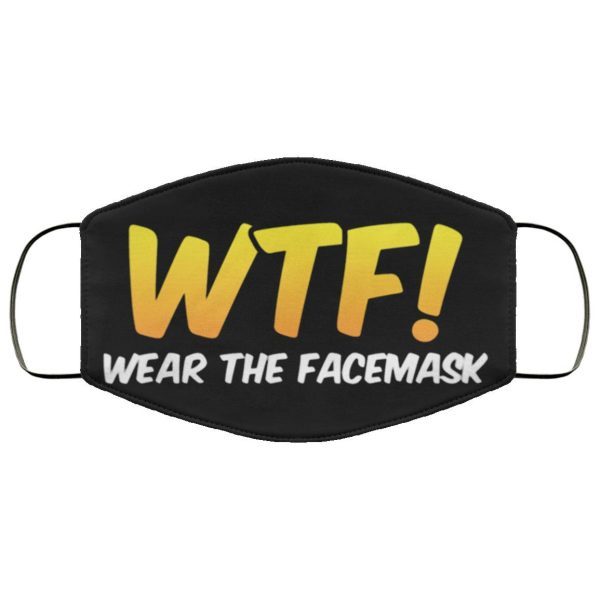 WTF Wear The Face Mask Funny Face Mask