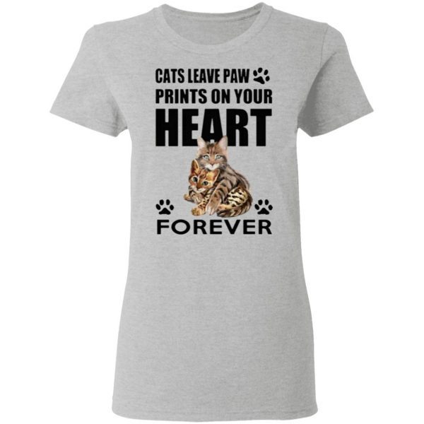 Cats Leave Paw Prints On Your Heart Forever Shirt