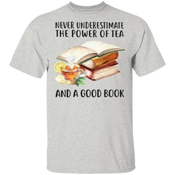 Never Underestimate The Power Of Tea And A Good Book Sweater