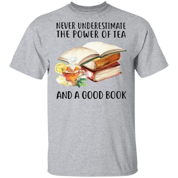 Never Underestimate The Power Of Tea And A Good Book Sweater