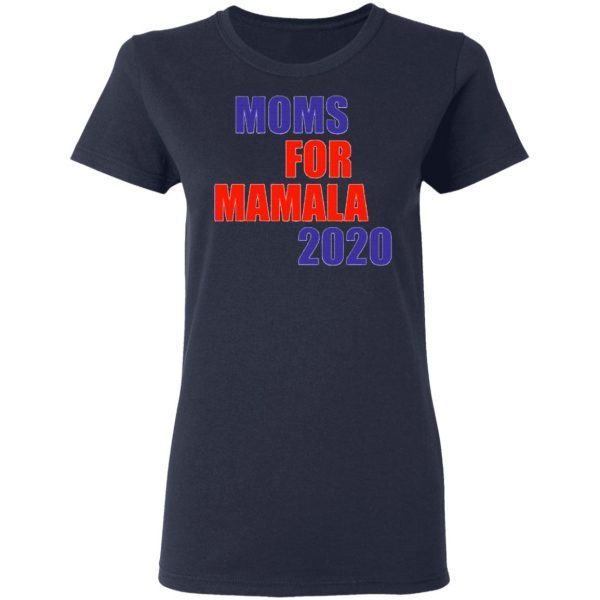 Moms for Mamala 2020 shirt