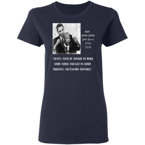 Congressman John Lewis 1940 – 2020 T-Shirt