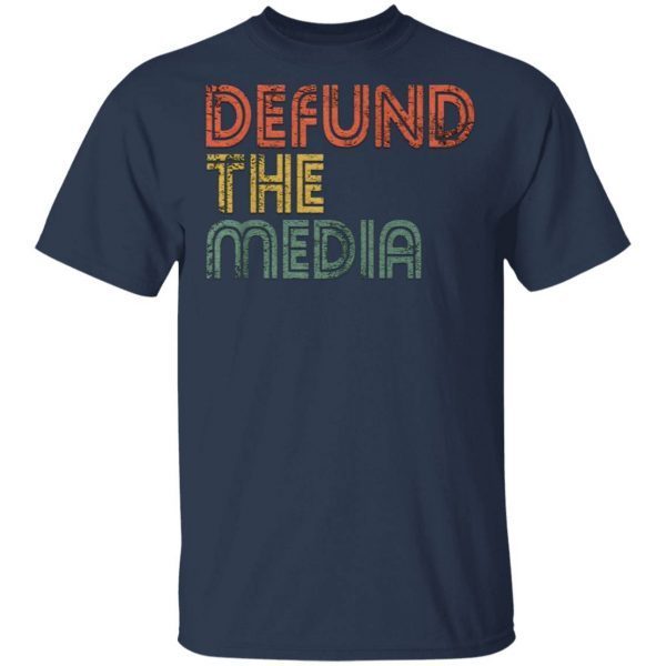 Defund The Media Political Protest Against Fake News Gift T-Shirt