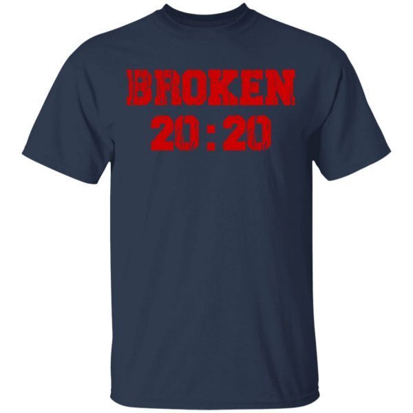 Broken 20 20 T-Shirt
