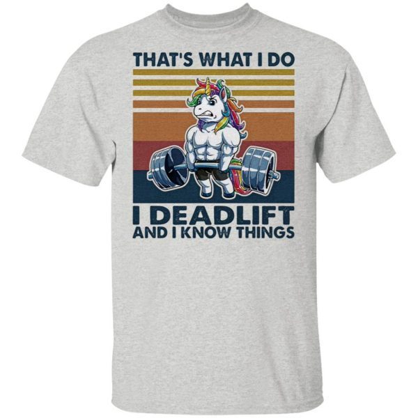 Unicorn Weight Lifting That’s What I Do I Deadlift And I Know Things Vintage Retro T-shirt