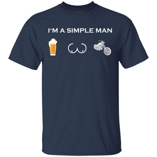 Simple Man Like Boobs Bier Beer Titten Biker Ride 0446 T-Shirt