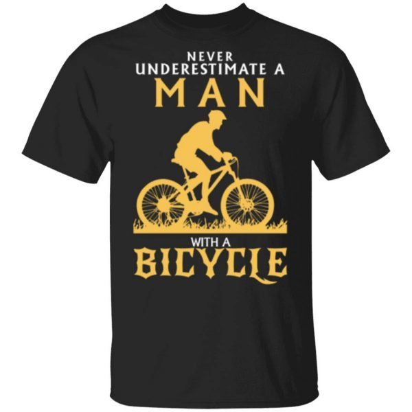 Never Underestimate A Man With A Bicycle 2192 T-Shirt