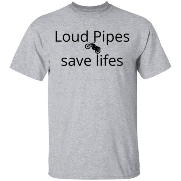 Loud Pipes 0799 T-Shirt