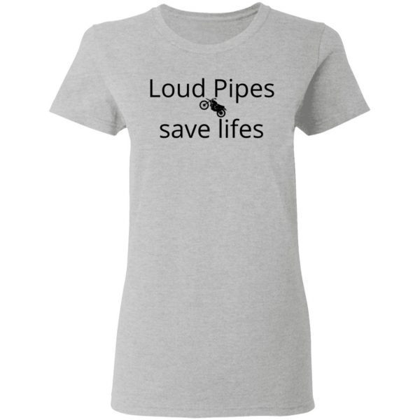 Loud Pipes 0799 T-Shirt