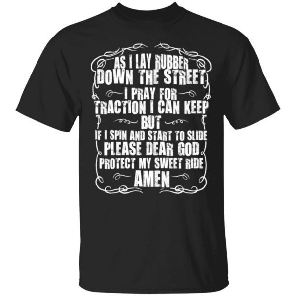 Racer Dear God Protect My Sweet Ride 0998 T-Shirt