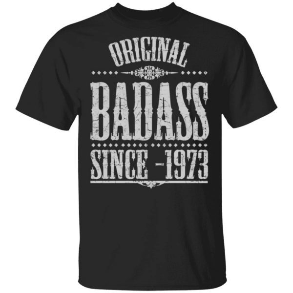 Badass 1973 B Png 1073 T-Shirt