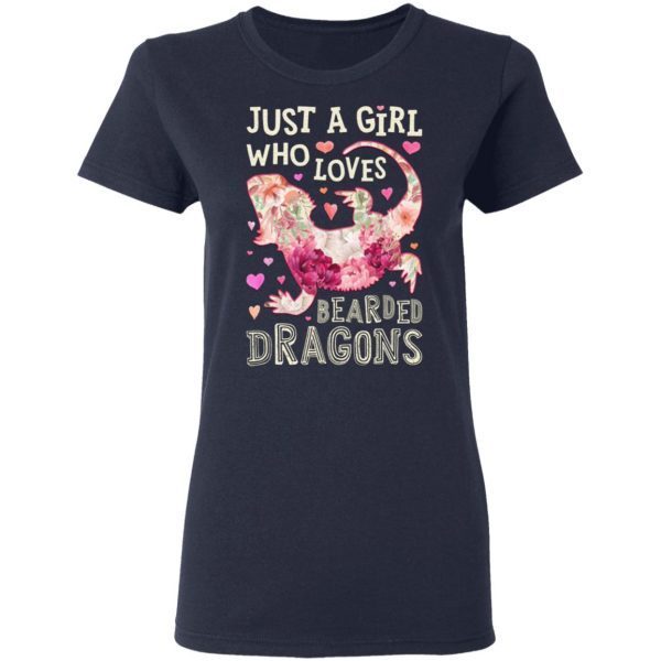 Just A Girl Who Loves Bearded Dragons Flower Gifts Lizard T Shirt T-Shirt