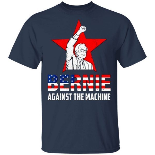 Bernie Sanders Against The Machine Red Star Bernie T-Shirt