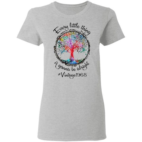 Every Little Thing Is Gonna Be Alright Vintage 1968 T-Shirt