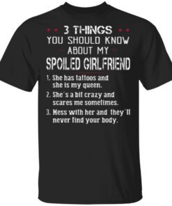 Things You Should Know About My Spoiled Girlfriend Shirt