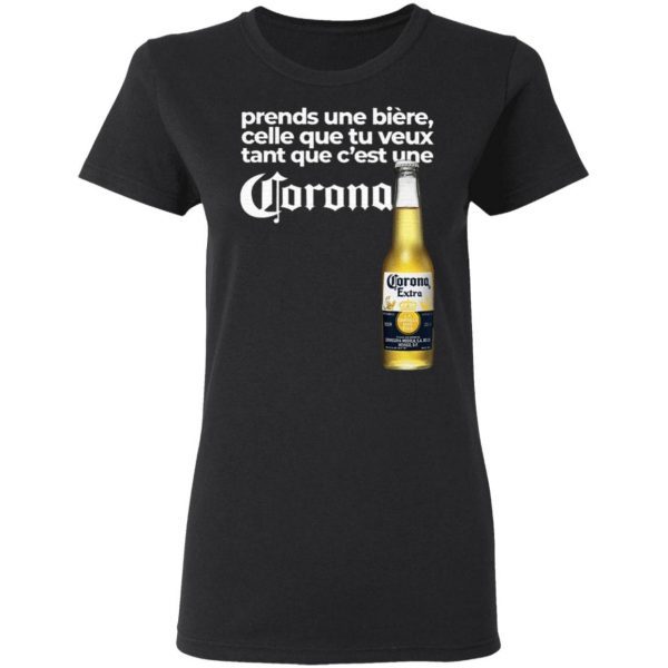 Take a beer the one you want as long as its T-Shirt