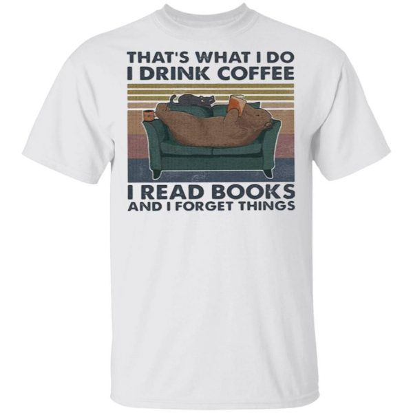 That’s What I Do I Drink Coffee I Read Books And I Forget Things Bear Vintage T-Shirt