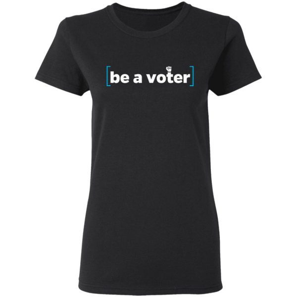 Be A Voter Shirt