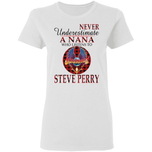 Never Underestimate A Nana Who Listens To Journey Steve Perry Hoodie