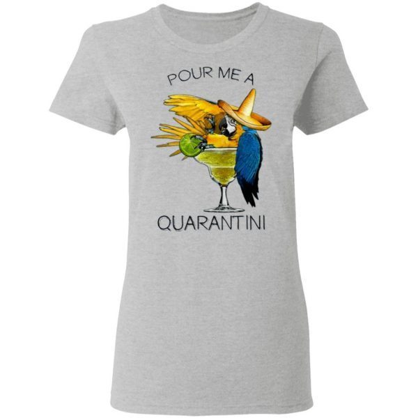 Pour Me A Quarantine T-Shirt