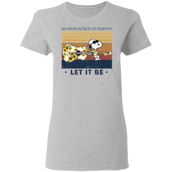 Snoopy whisper words of wisdom let it be T-Shirt