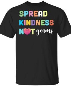 Spread Kindness Not Germs 2020 Virus Essential Worker T-Shirt