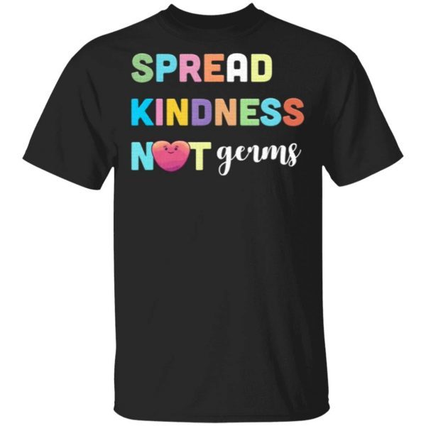 Spread Kindness Not Germs 2020 Virus Essential Worker T-Shirt