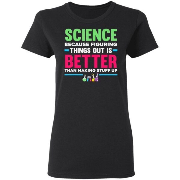 Science Figuring Things Out Teacher Student T-Shirt