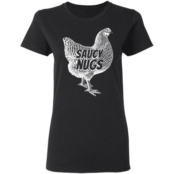 Saucy Nugs Chicken Boneless Wings T-Shirt