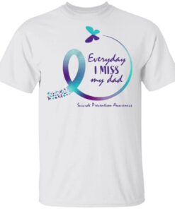 Suicide Awareness Gifts Dad I Miss My Father Loving Memory Pullover T-Shirt