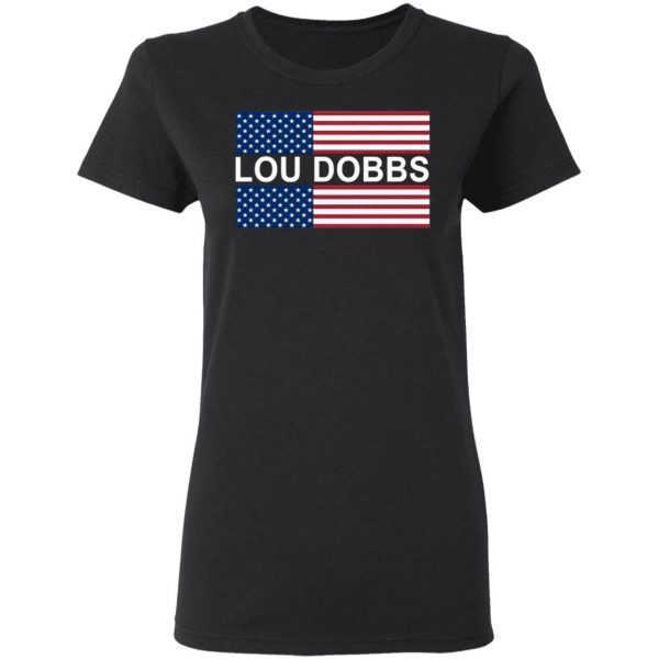 Lou Dobbs T-Shirt